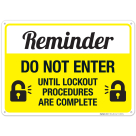 Do Not Enter Until Lockout Procedures Are Complete Sign