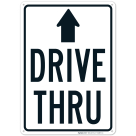 Drive Thru With Up Arrow Sign