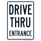 Drive Thru Entrance Sign