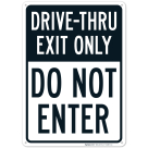 Drive Thru Exit Only Do Not Enter Sign