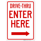 Drive Thru Enter Here With Right Arrow Sign