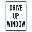 Drive Up Window Sign