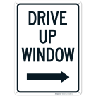 Drive Up Window With Right Arrow Sign