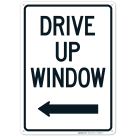 Drive Up Window With Left Arrow Sign
