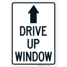 Drive Up Window With Up Arrow Sign