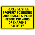 Trucks Must Be Properly Positioned And Brakes Applied Sign