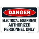 Danger Electrical Equipment Authorized Personnel Only OSHA Sign