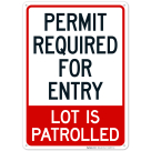 Permit Required For Entry Lot Is Patrolled Parking Sign