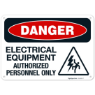 Electrical Equipment Authorized Personnel Only With Graphic OSHA Sign