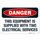 This Equipment Is Supplied With Two Electrical Services OSHA Sign
