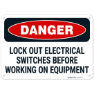Lockout Electrical Switches Before Working On Equipment Sign OSHA Sign