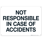 Not Responsible In Case Of Accidents Sign