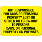 Not Responsible For Cars Or Personal Property Lost Or For Injury To Persons Sign