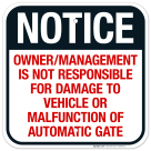 Notice Owner Management Is Not Responsible For Damage To Vehicle Or Malfunction Sign