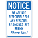 We Are Not Responsible For Any Personal Belongings Left Behind Thank You Sign