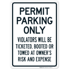 Permit Parking Only Violators Will Be Ticketed Booted Or Towed At Owner's Risk Sign