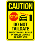 Stop Tailgating Will Result In Vehicle Damage By Boom Gate Sign