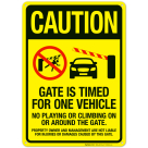 Gate Timed For One Vehicle No Playing Or Climbing On Or Around The Gate Sign