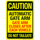 Automatic Gate Arm. Gate Arm Closes After Each Vehicle Do Not Tailgate Sign