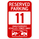 Reserved Parking Number 11, Red Unauthorized Vehicles Towed Away Sign