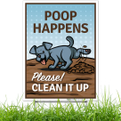 Poop Happens Please Clean It Up Sign