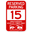 Reserved Parking Number 15, Red Unauthorized Vehicles Towed Away Sign