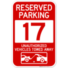 Reserved Parking Number 17, Red Unauthorized Vehicles Towed Away Sign