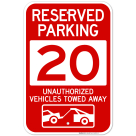 Reserved Parking Number 20, Red Unauthorized Vehicles Towed Away Sign