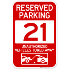 Reserved Parking Number 21, Red Unauthorized Vehicles Towed Away Sign