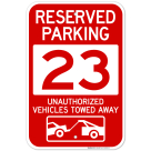 Reserved Parking Number 23, Red Unauthorized Vehicles Towed Away Sign