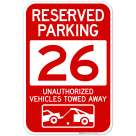 Reserved Parking Number 26, Red Unauthorized Vehicles Towed Away Sign