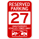 Reserved Parking Number 27, Red Unauthorized Vehicles Towed Away Sign