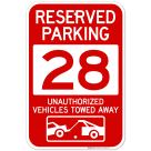 Reserved Parking Number 28, Red Unauthorized Vehicles Towed Away Sign