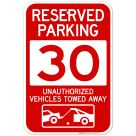 Reserved Parking Number 30, Red Unauthorized Vehicles Towed Away Sign