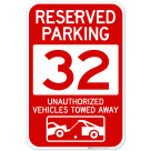 Reserved Parking Number 32, Red Unauthorized Vehicles Towed Away Sign