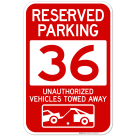 Reserved Parking Number 36, Red Unauthorized Vehicles Towed Away Sign