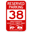 Reserved Parking Number 38, Red Unauthorized Vehicles Towed Away Sign