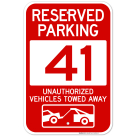 Reserved Parking Number 41, Red Unauthorized Vehicles Towed Away Sign