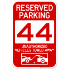 Reserved Parking Number 44, Red Unauthorized Vehicles Towed Away Sign