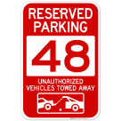 Reserved Parking Number 48, Red Unauthorized Vehicles Towed Away Sign