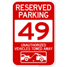 Reserved Parking Number 49, Red Unauthorized Vehicles Towed Away Sign