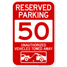 Reserved Parking Number 50, Red Unauthorized Vehicles Towed Away Sign