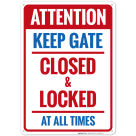Keep Gate Closed And Locked At All Times Sign