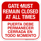 Gate Must Remain Closed At All Times Bilingual Sign