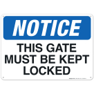 Notice This Gate Must Be Kept Locked Sign