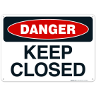 Danger Keep Closed Sign
