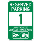 Reserved Parking Number 1, Green Unauthorized Vehicles Towed Away Sign