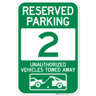 Reserved Parking Number 2, Green Unauthorized Vehicles Towed Away Sign