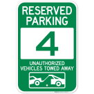 Reserved Parking Number 4, Green Unauthorized Vehicles Towed Away Sign