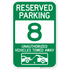Reserved Parking Number 8, Green Unauthorized Vehicles Towed Away Sign